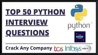 Top 50 Python Interview Question | Question With Answers | Most Asked | Python Interview