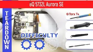 BQ 5732L Aurora SE 📱 Teardown Take apart Tutorial