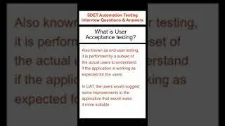 SOFTWARE TESTING : Acceptance Testing - SDET Automation Testing Interview Questions & Answers