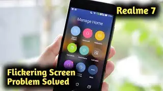 Fix Realme 7 Flickering Screen Problem Solved