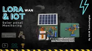 IOT & LORA WAN based Solar Panel Monitoring System using Arduino | Engineering Project