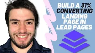 LEADPAGES TUTORIAL  How to Create a 31% Converting Landing Page from Scratch in 2021