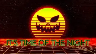 IT'S TIME OF THE NIGHT (Official Video Music) HAPPY HALLOWEEN