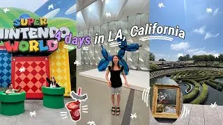 4 days in LA|| Celebrating my 27th birthday || Nintendo world, The Getty, The Broad & more