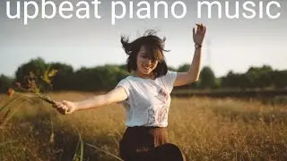 Upbeat Piano Background Music