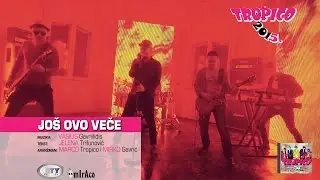 Tropico Band - Jos ovo vece (Official Video 2015)