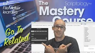 Lesson #15: Data Structure & Schema - Go To Related - Scriptology Mastery Course FileMaker
