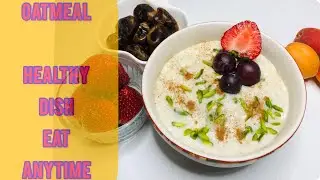 Oats/porridge meal I Baby Food | Healthy  dish for all