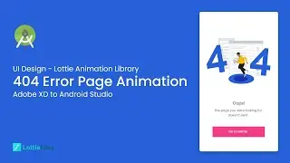 Designing Modern UI Design 404 Error Page Not Found Animation - Adobe XD to Android Studio