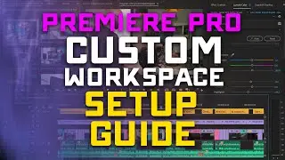 How to Change/Edit/Move A Customized Workspace in Premiere Pro CC