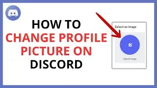 How to Change Profile Picture on Discord