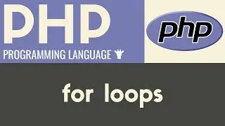 For Loops | PHP| Tutorial 25