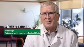 44 Years at McFarland Clinic - Dr. Michael Kitchell Retires