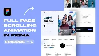 Full Page Scrolling Website animation in Figma - Episode 1 | Figma Tutorial