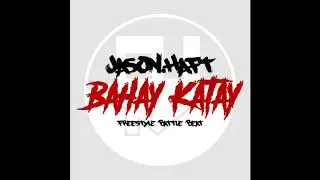 Jason Haft - Bahay Katay (Freestyle Battle Beat)