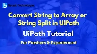 UiPath Tutorial For Beginners | Convert String to Array or String Split in UiPath