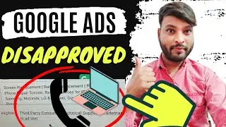 Google Ads Account Disapproved Why? Third Party consumer Technical Support Google AdWords