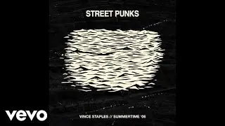 Vince Staples - Street Punks (Official Audio)