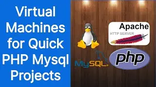 Virtual Machines for Quick PHP Mysql Projects