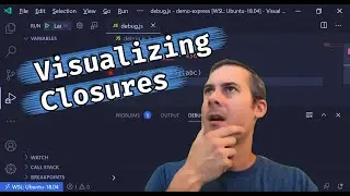 Minute JavaScript - Visualizing Closures with the VSCode Debugger