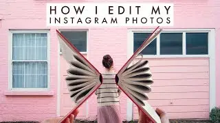 How I edit my Instagram photos in Lightroom & VSCO