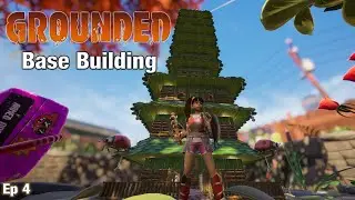 Grounded | Building My Big Base | Ep4