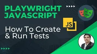 Playwright with Javascript | How To Create and Run Tests | Part 3