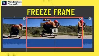 How to Freeze Frame in Filmora go