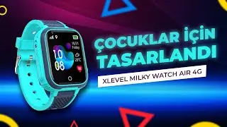 Xlevel Milky Watch Air 4G Akıllı Çocuk Saati Detaylı İnceleme!