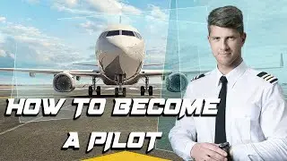 How To Become a Pilot - Where Do I Start