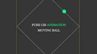 Pure CSS Animation | CSS Moving Ball Animation