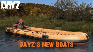 Everything You Need To Know About DayZ's Boats!!