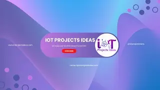 IoT Projects Ideas - Channel Intro