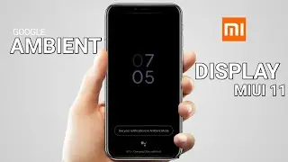 Enable Ambient Display On Any Redmi And Xiaomi Devices || Google Ambient Display New Features 2020.