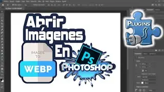 ¿Cómo Abrir Imágenes WEBP en Photoshop?  ✅ S O L U C I Ó N ✅