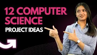 12 Computer Science Project Ideas | Final Year Projects for Computer Science Students 2024