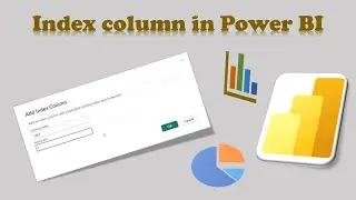 Creating Index Columns in Power Query Editor for Power BI