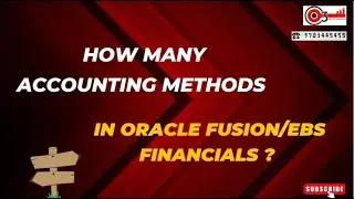 How many Accounting Methods in Oracle Fusion/EBS Financials ?