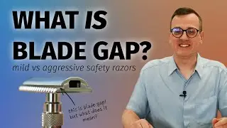 What Is Safety Razor Blade Gap? Mild vs Aggressive Safety Razors | Complete Explanation & Examples!