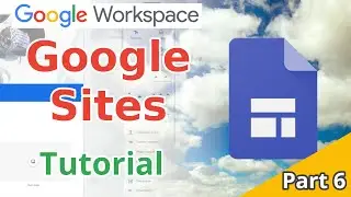 Google Workspace | Google Sites Tutorial | Part 6 - Create an intranet portal using Google Sites