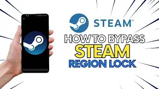 How To Bypass Steam Region Lock Easily (2023 Last Update) Step By Step Tutorial