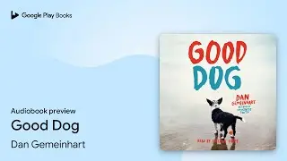 Good Dog by Dan Gemeinhart · Audiobook preview