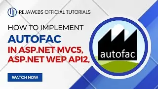 Autofac - How to implement Dependency Inject in ASP.NET MVC5, Web Api2 | Autofac |  ASP.NET MVC5