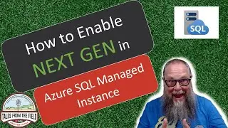 Azure SQL Managed Instance: How to Enable Next Gen General Purpose