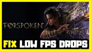 How to FIX Forspoken Low FPS Drops | FPS BOOST