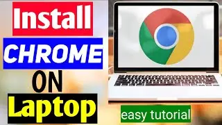 How to Download and Install Google Chrome in Laptop or PC (2024)