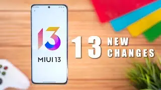 MIUI 13 - 13 NEW CHANGES!!!