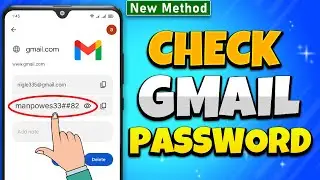 How to Check Gmail Password 2025 | Find Gmail Password | View  Gmail Password