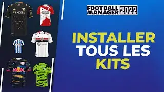 FM 2022 : Tuto kits 2D et 3D + Tuto Skin !