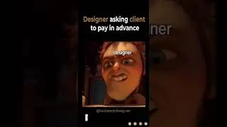 Designer asking client to pay in advance #designmentor #designstrategy #memes #comedy #designpartner